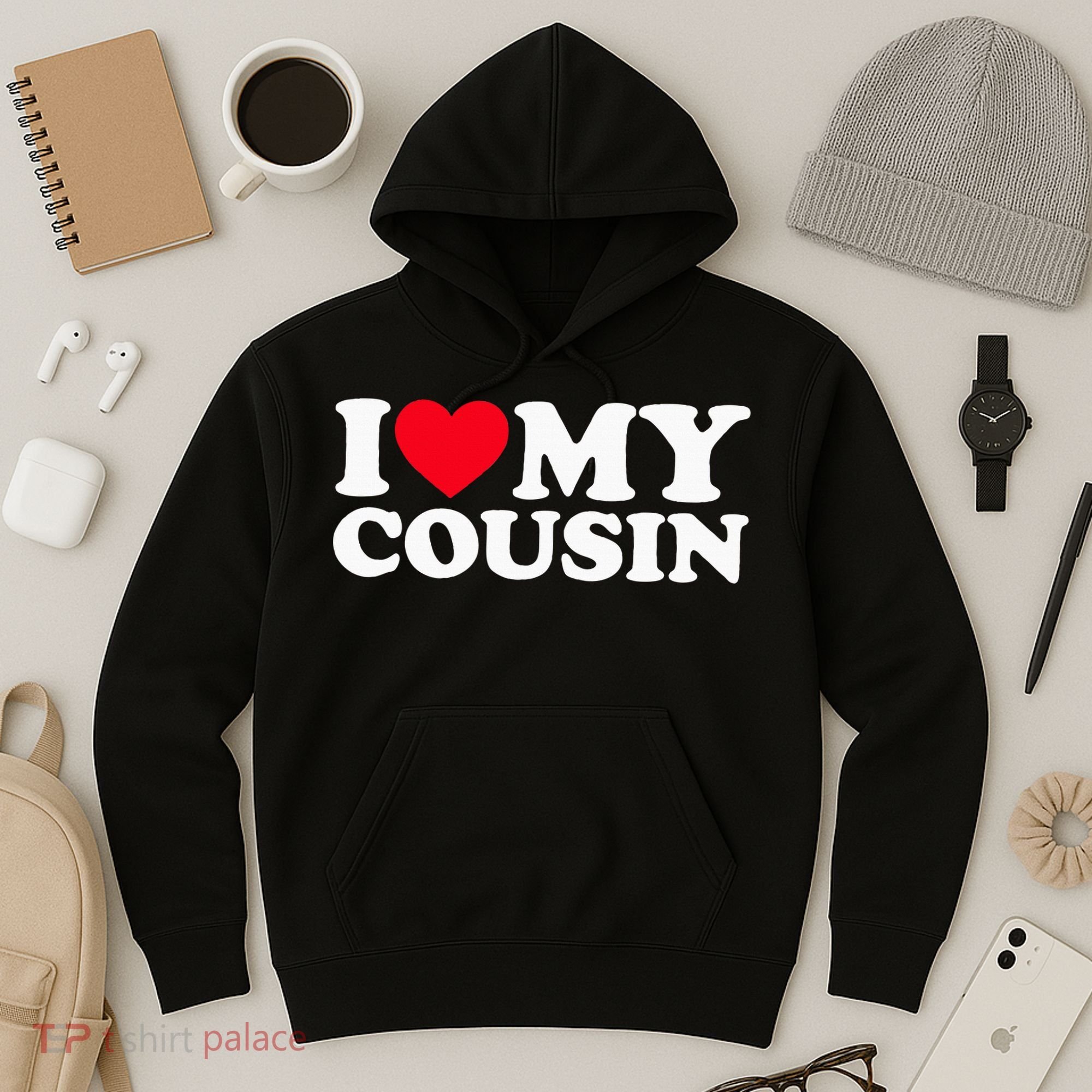 I Love My Cousin Hoodie