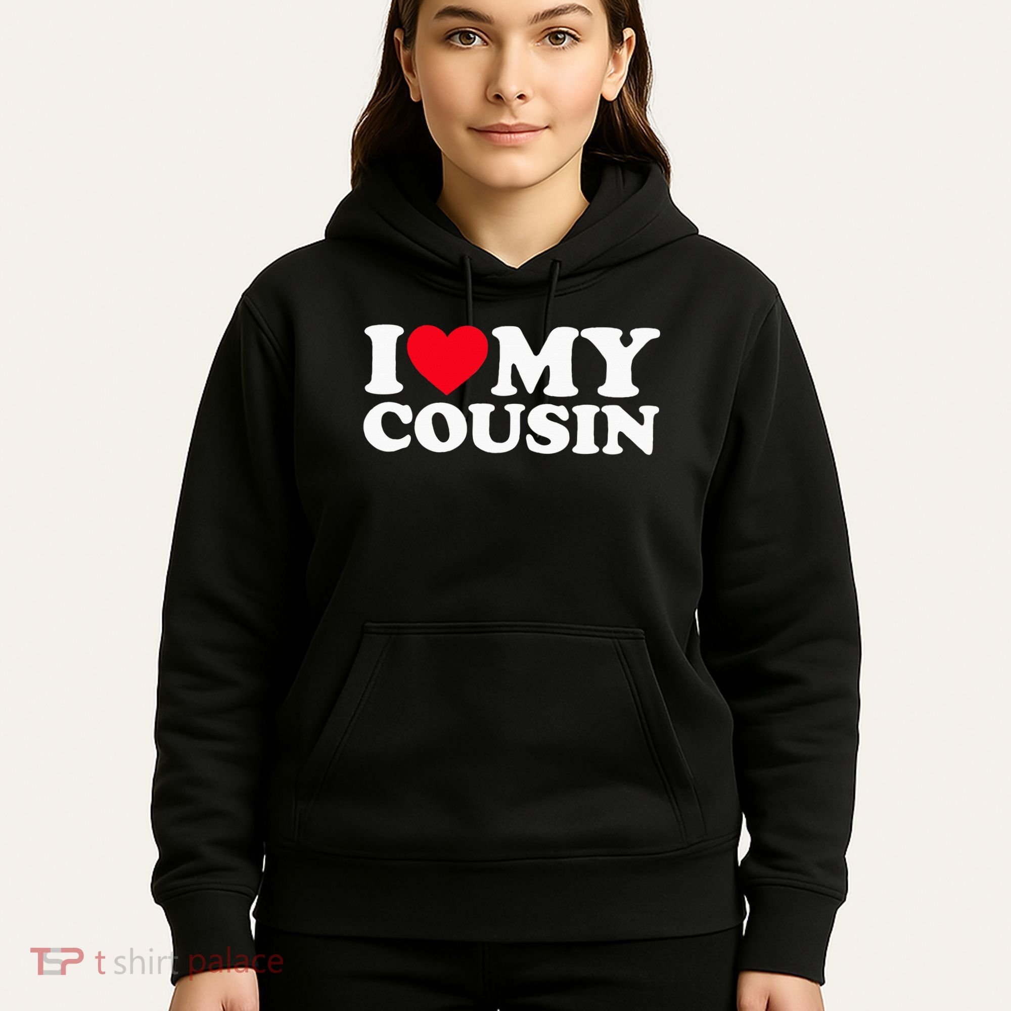 I Love My Cousin Hoodie