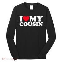 I Love My Cousin Long Sleeve Shirt thumb 0