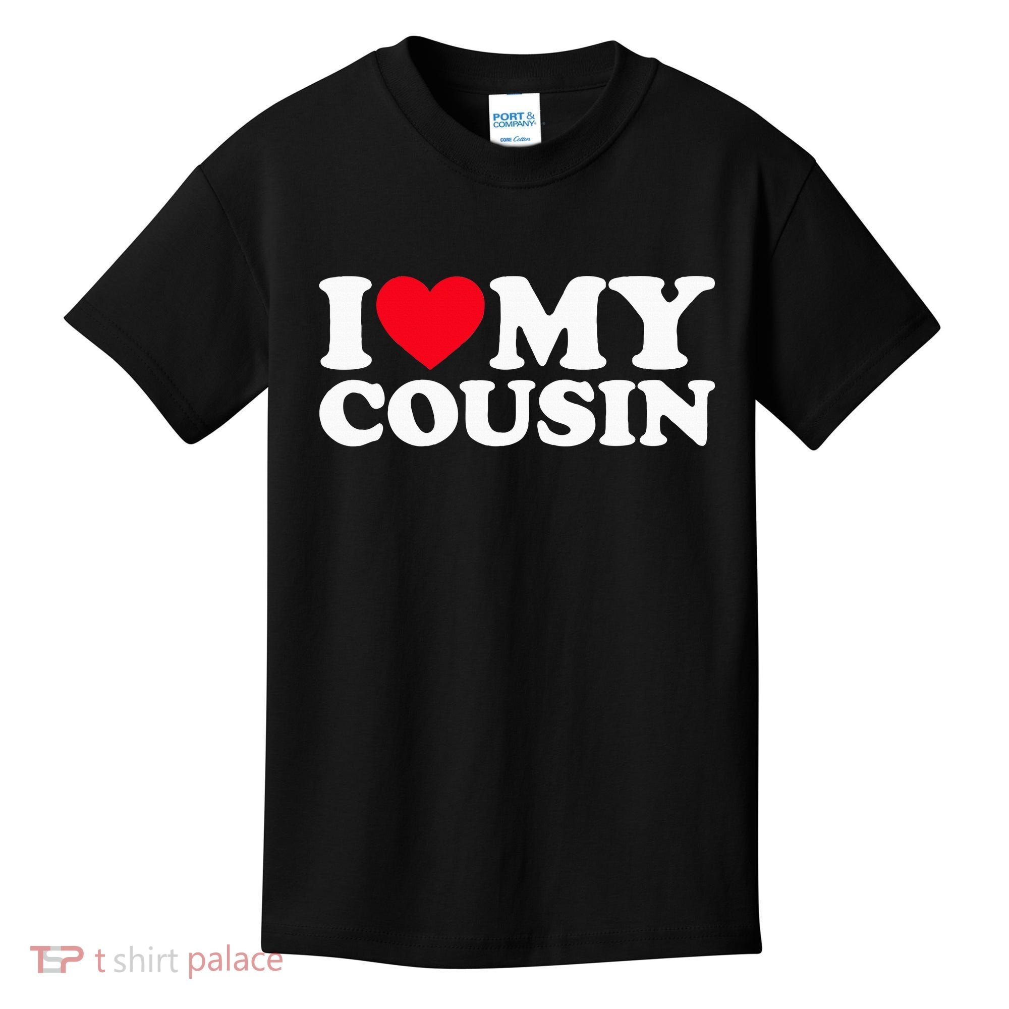 I Love My Cousin Kids T-Shirt