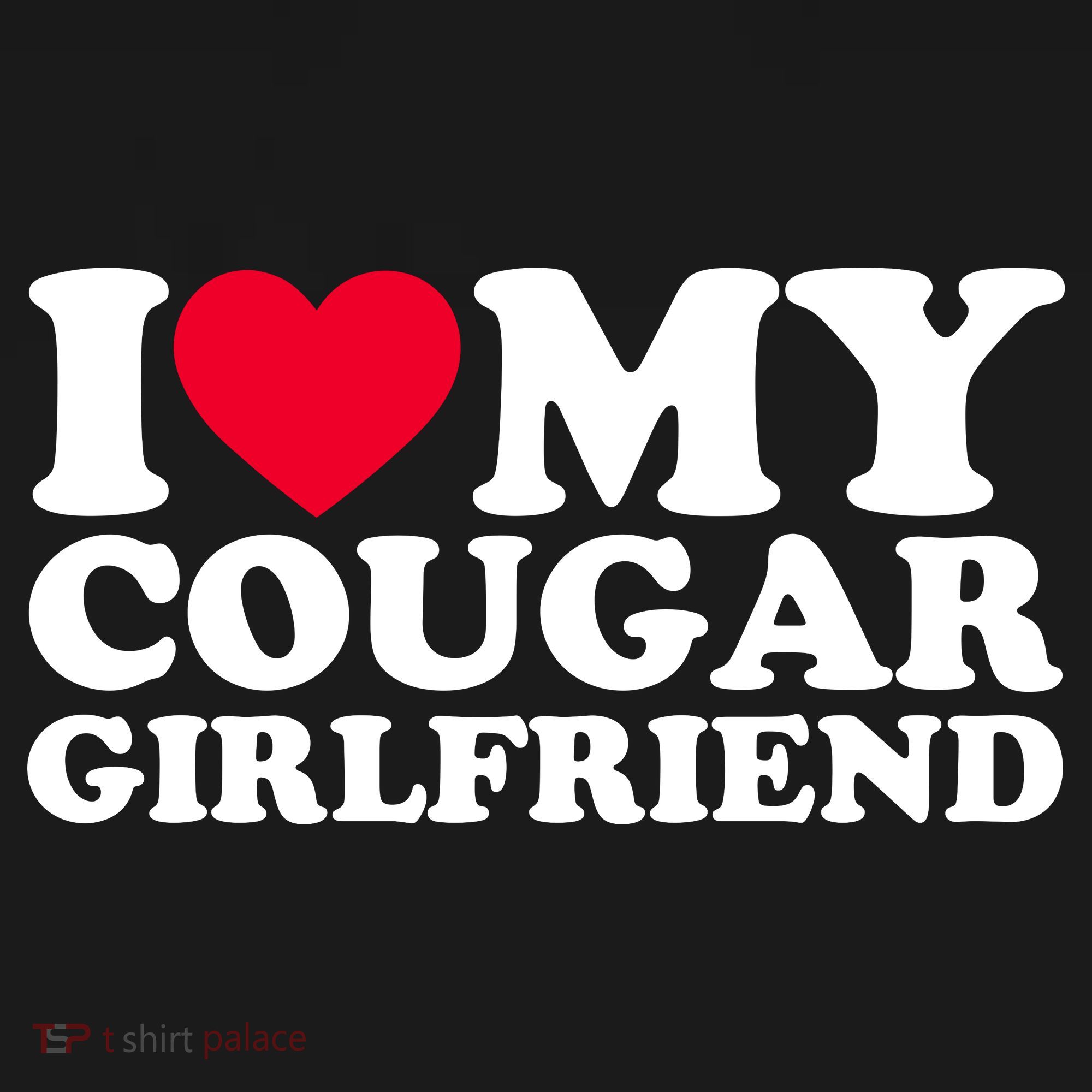 I Love My Cougar Girlfriend GF I Heart My Cougar Girlfriend Women's Long Sleeve Shirt