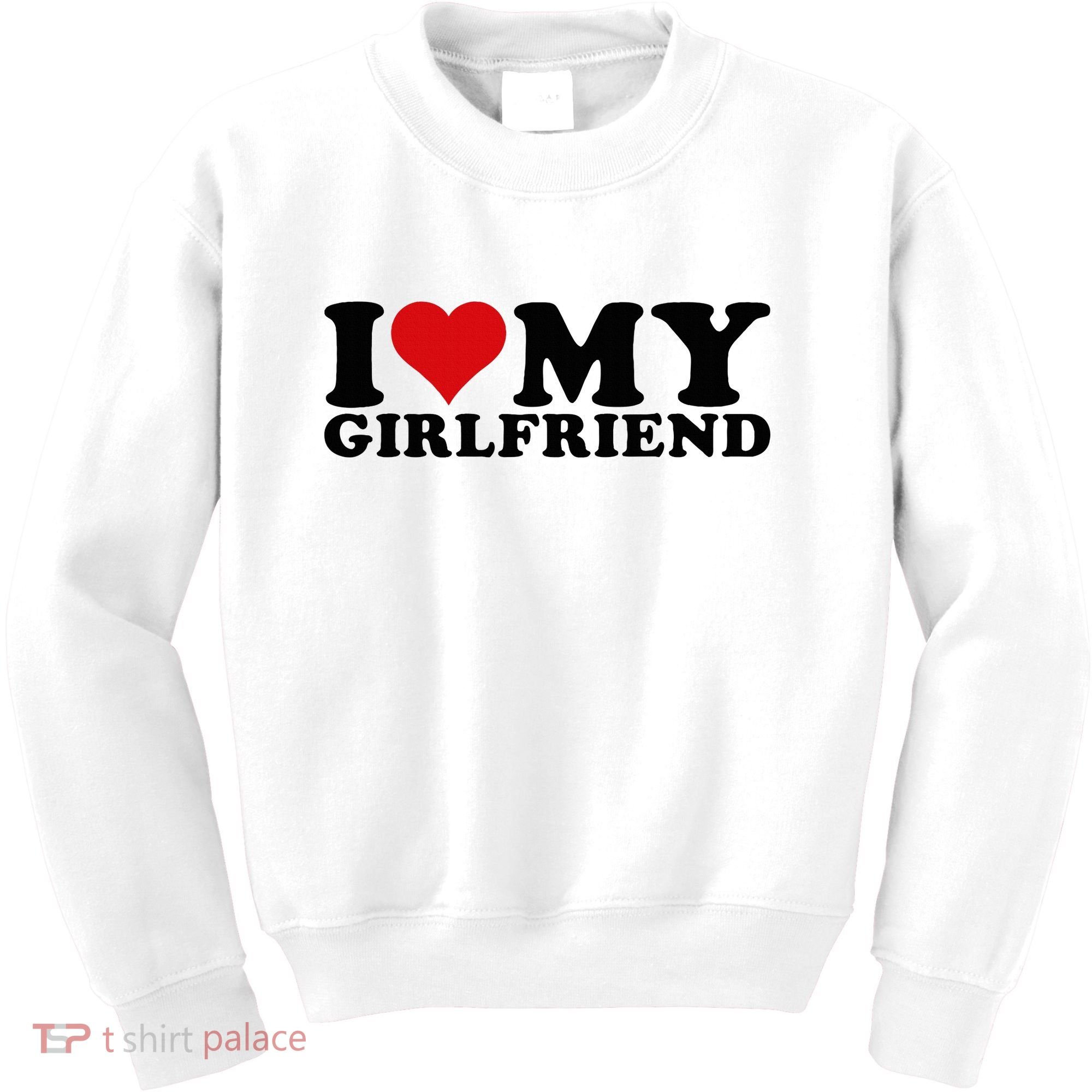 I Love My Girlfriend Gf I Heart My Girlfriend GF White  Kids Sweatshirt