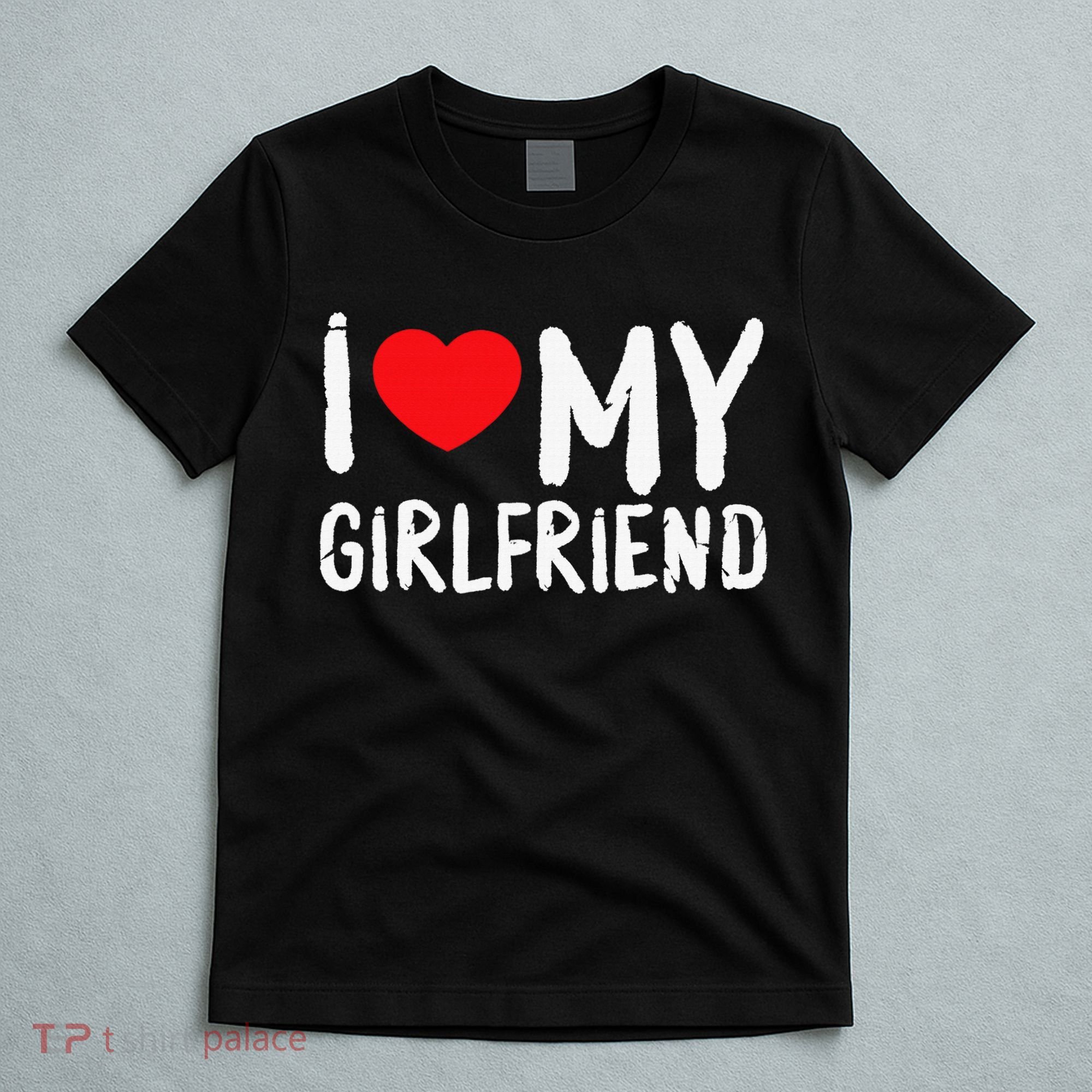 I Love My Girlfriend GF, Red Heart Love Funny Valentine T-Shirt