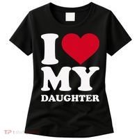 I Love My Daughter Women's T-Shirt thumb 0