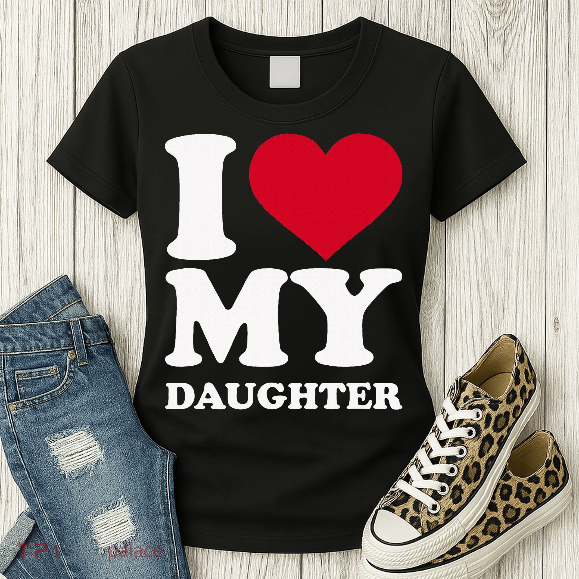 I Love My Daughter Women's T-Shirt