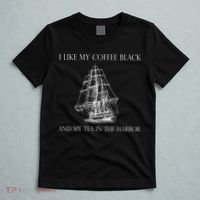 I Like My Coffee Black And My Tea In The Harbor T-Shirt thumb 5
