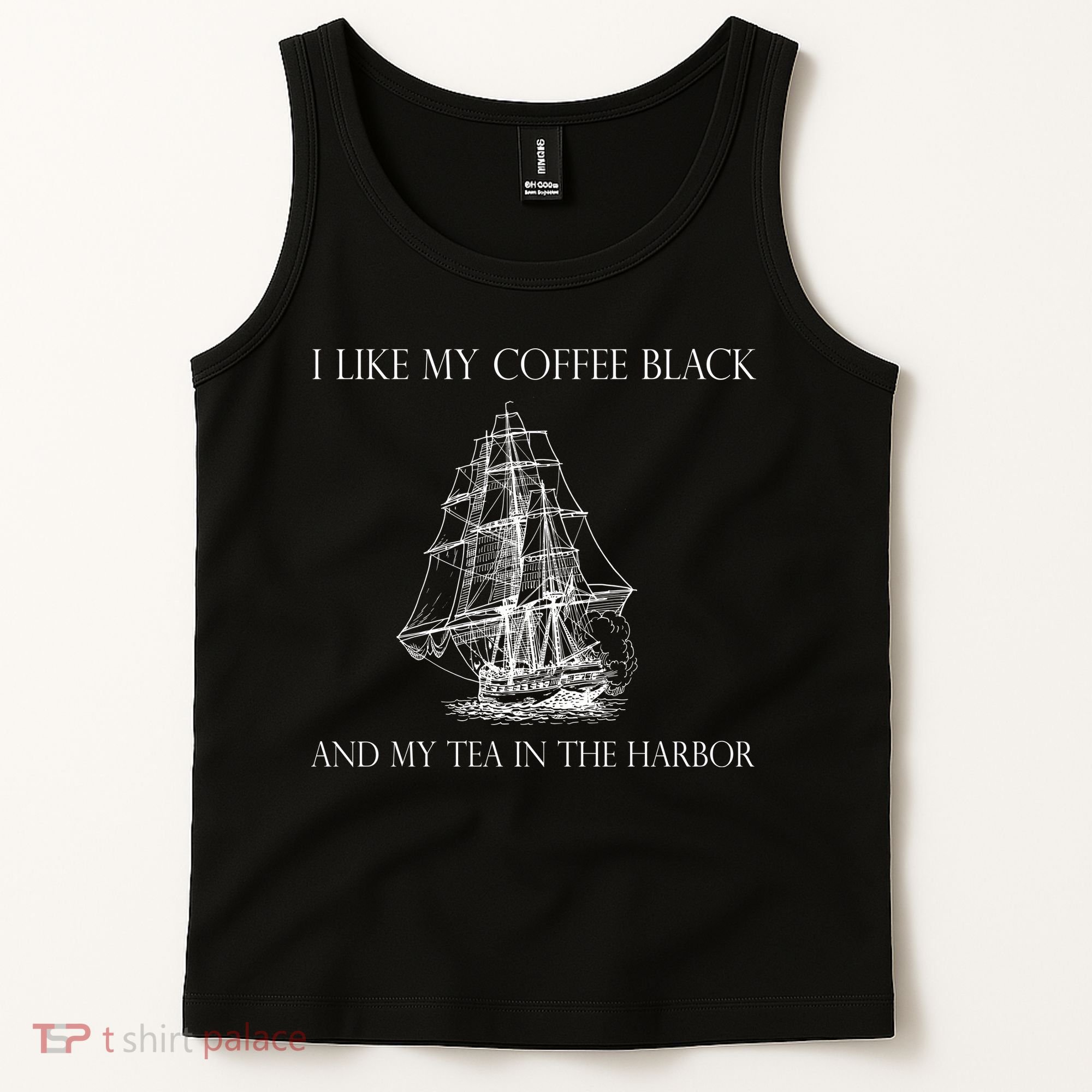 I Like My Coffee Black And My Tea In The Harbor Tank Top
