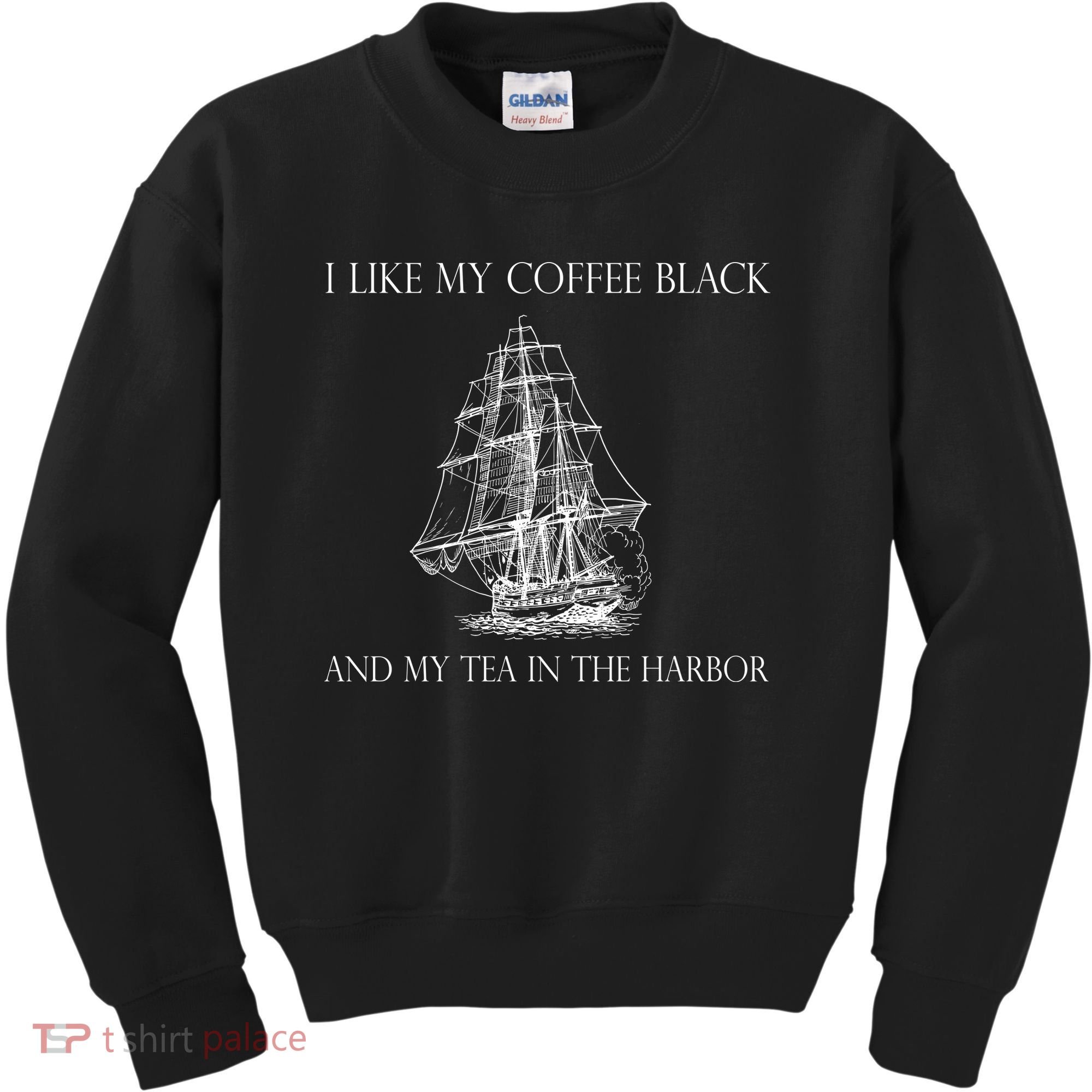 I Like My Coffee Black And My Tea In The Harbor Kids Sweatshirt