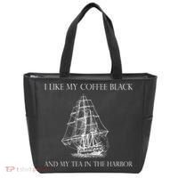 I Like My Coffee Black And My Tea In The Harbor Tote Bag thumb 0