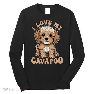 I Love My Cavapoo Dog Lover Cavoodle Owner Long Sleeve Shirt