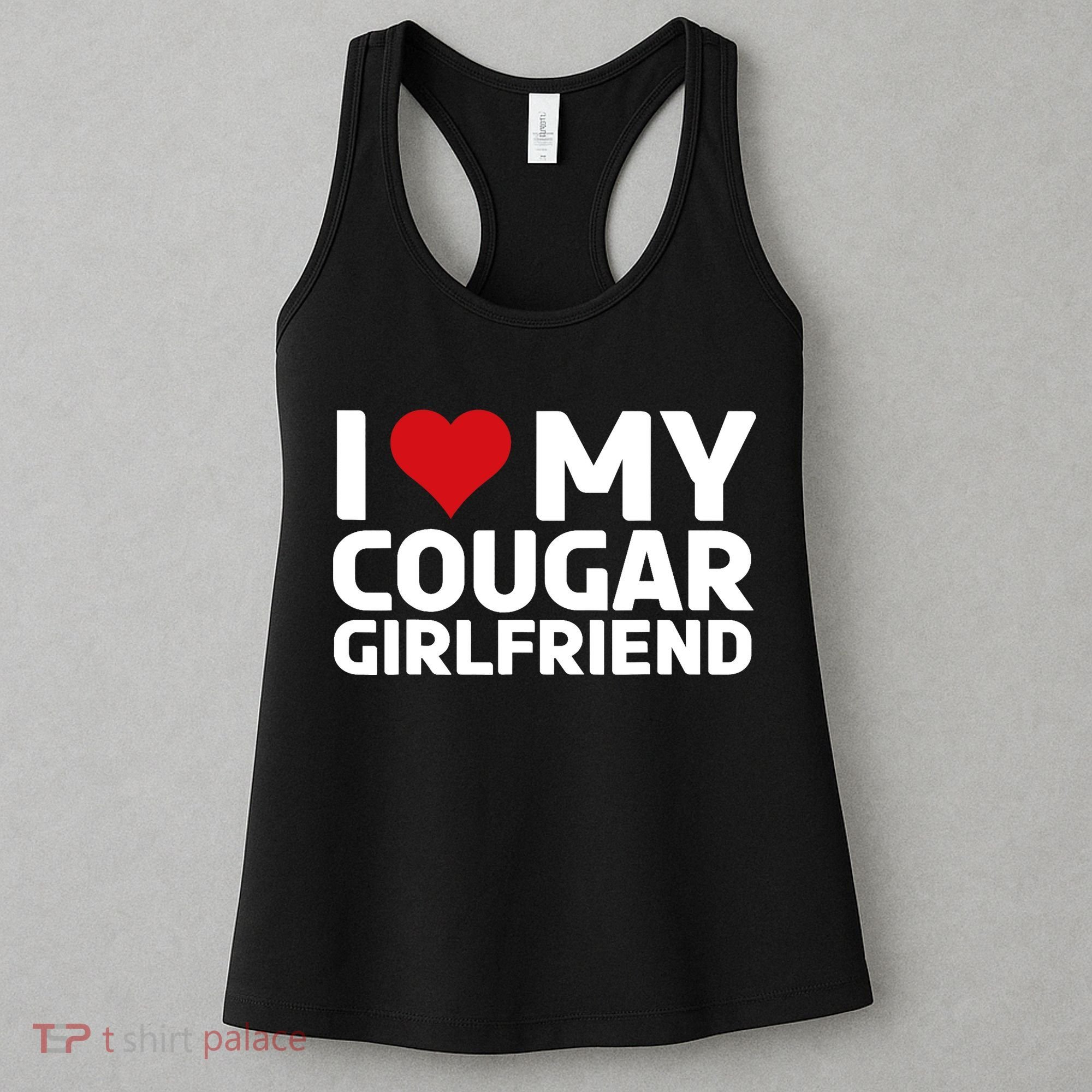 I Love My Cougar Girlfriend | I Heart My Cougar Girlfriend Women's Tank Top