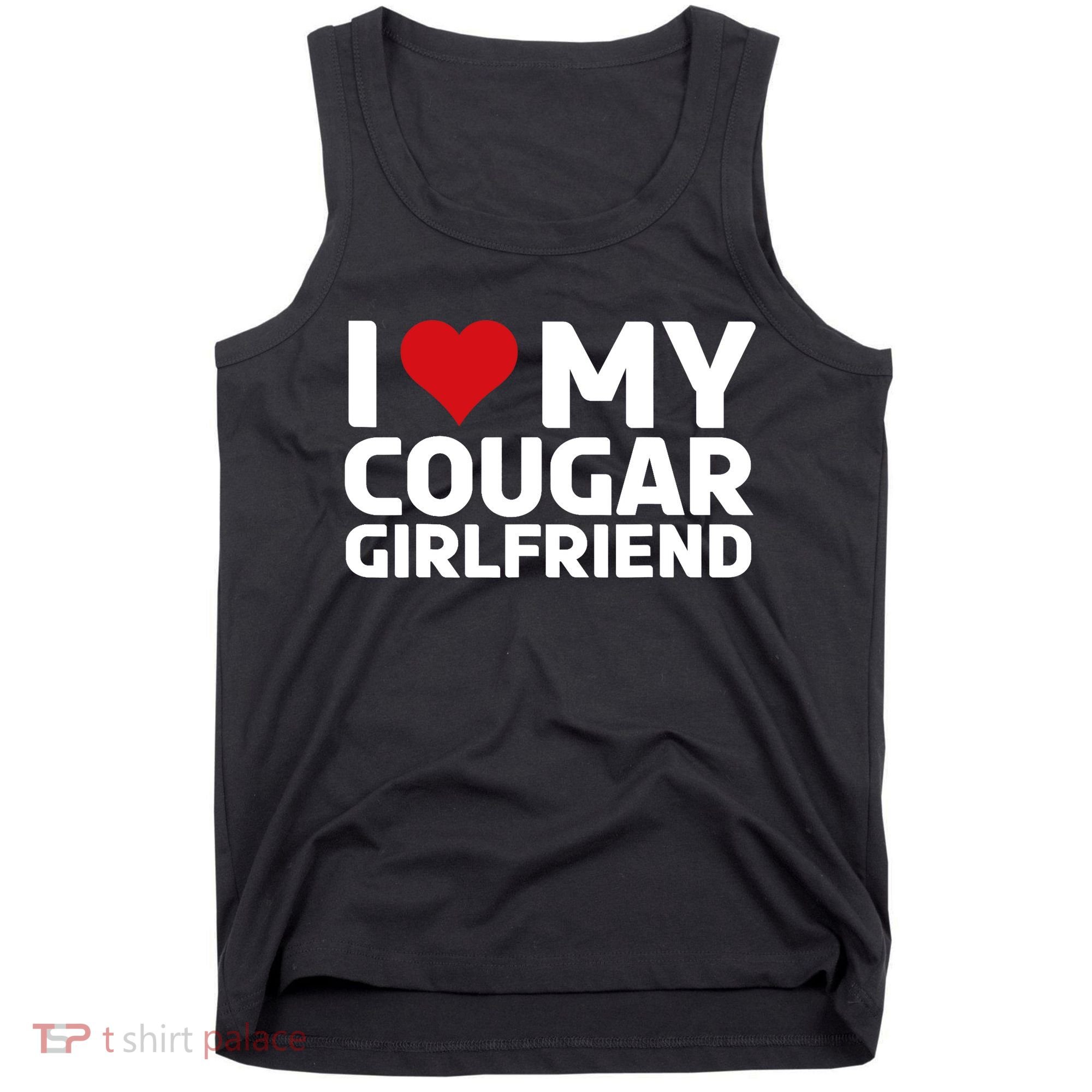 I Love My Cougar Girlfriend | I Heart My Cougar Girlfriend Tank Top