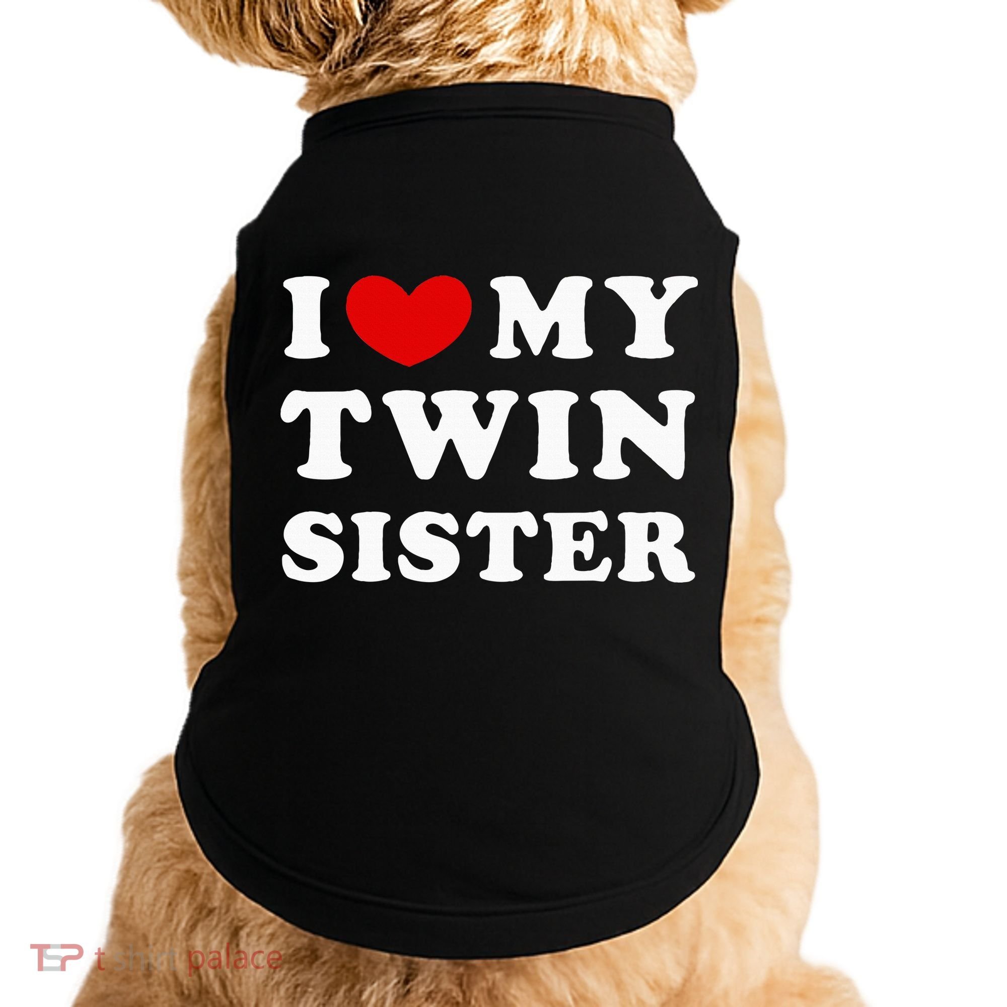 I Love My Twin Sister Doggie Tank