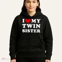 I Love My Twin Sister Hoodie thumb 5