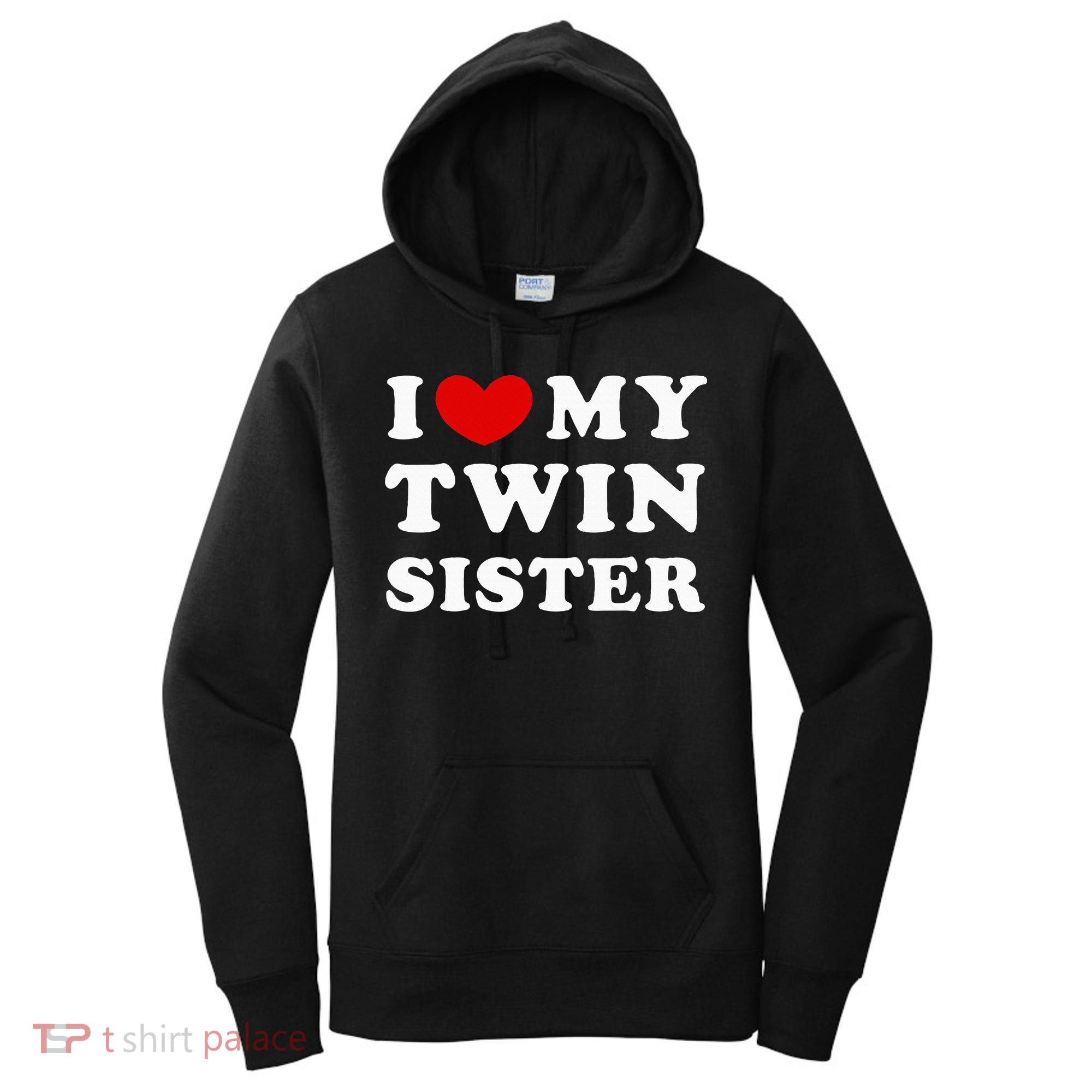 I Love My Twin Sister Women's Hoodie