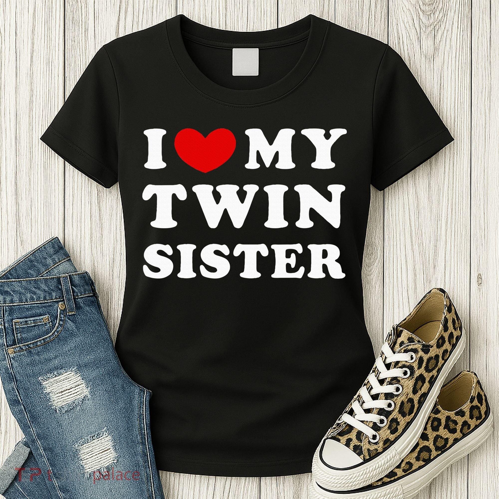 I Love My Twin Sister Women's T-Shirt