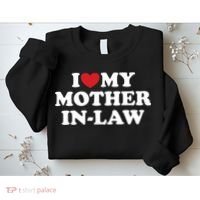 I Love My Mother In Law Sweatshirt thumb 2