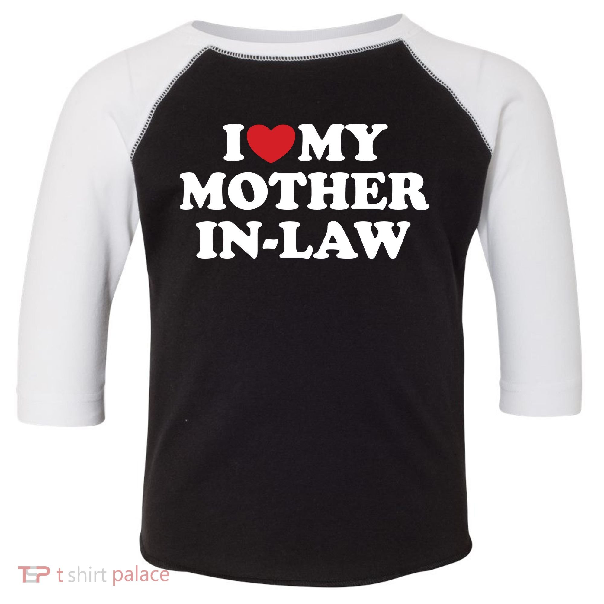 I Love My Mother In Law Toddler Fine Jersey T-Shirt