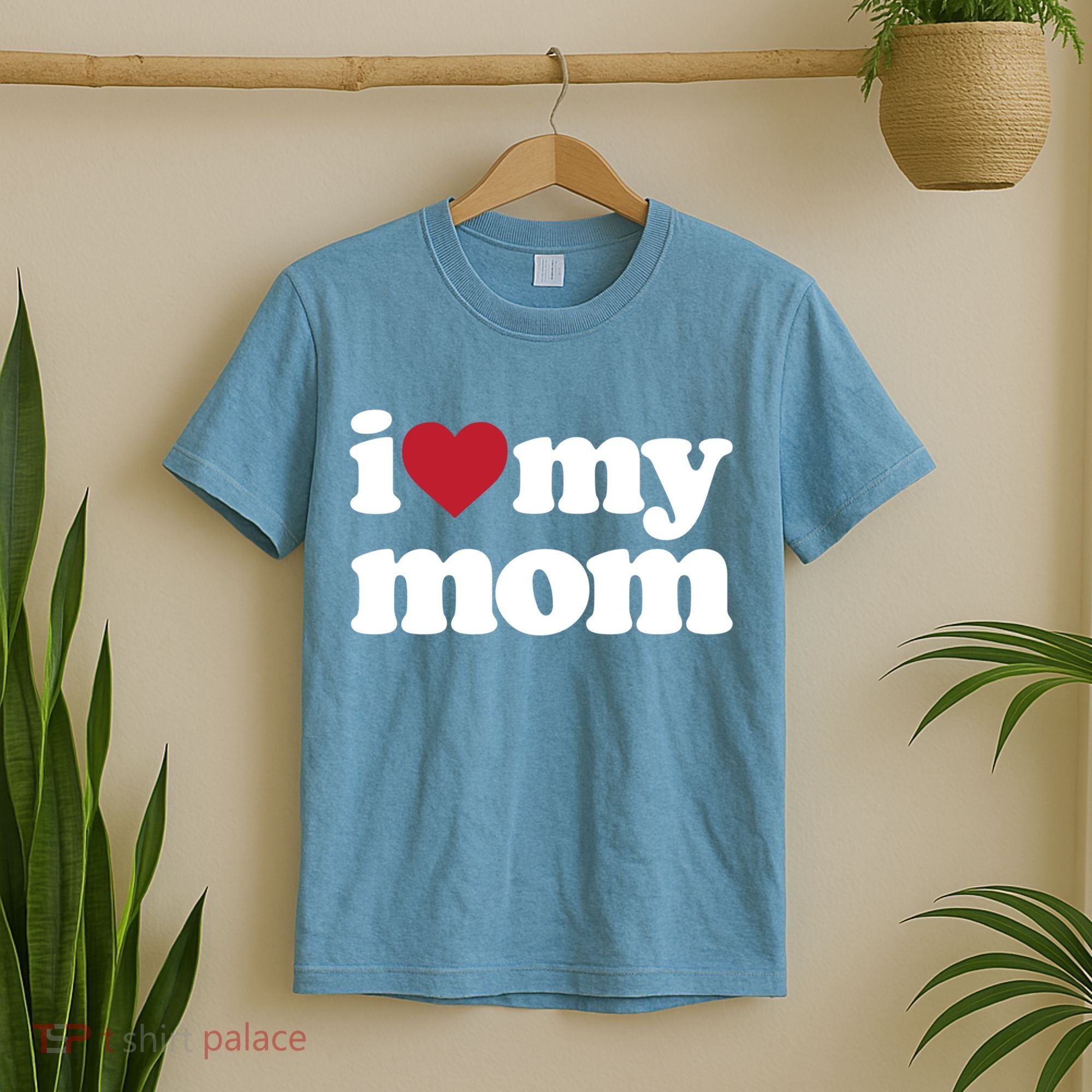 I Love My Mom Gift T-Shirt