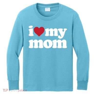 I Love My Mom Gift Kids Long Sleeve Shirt