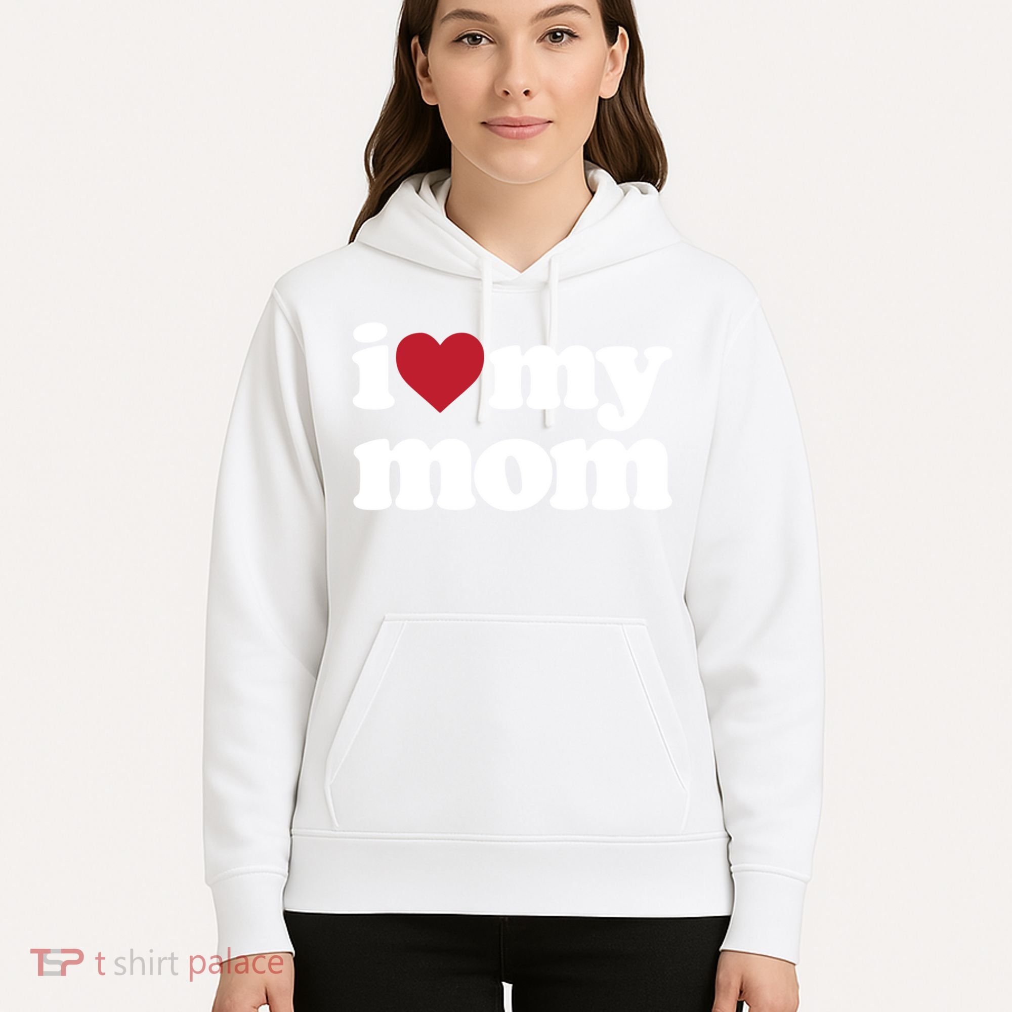 I Love My Mom Gift Hoodie