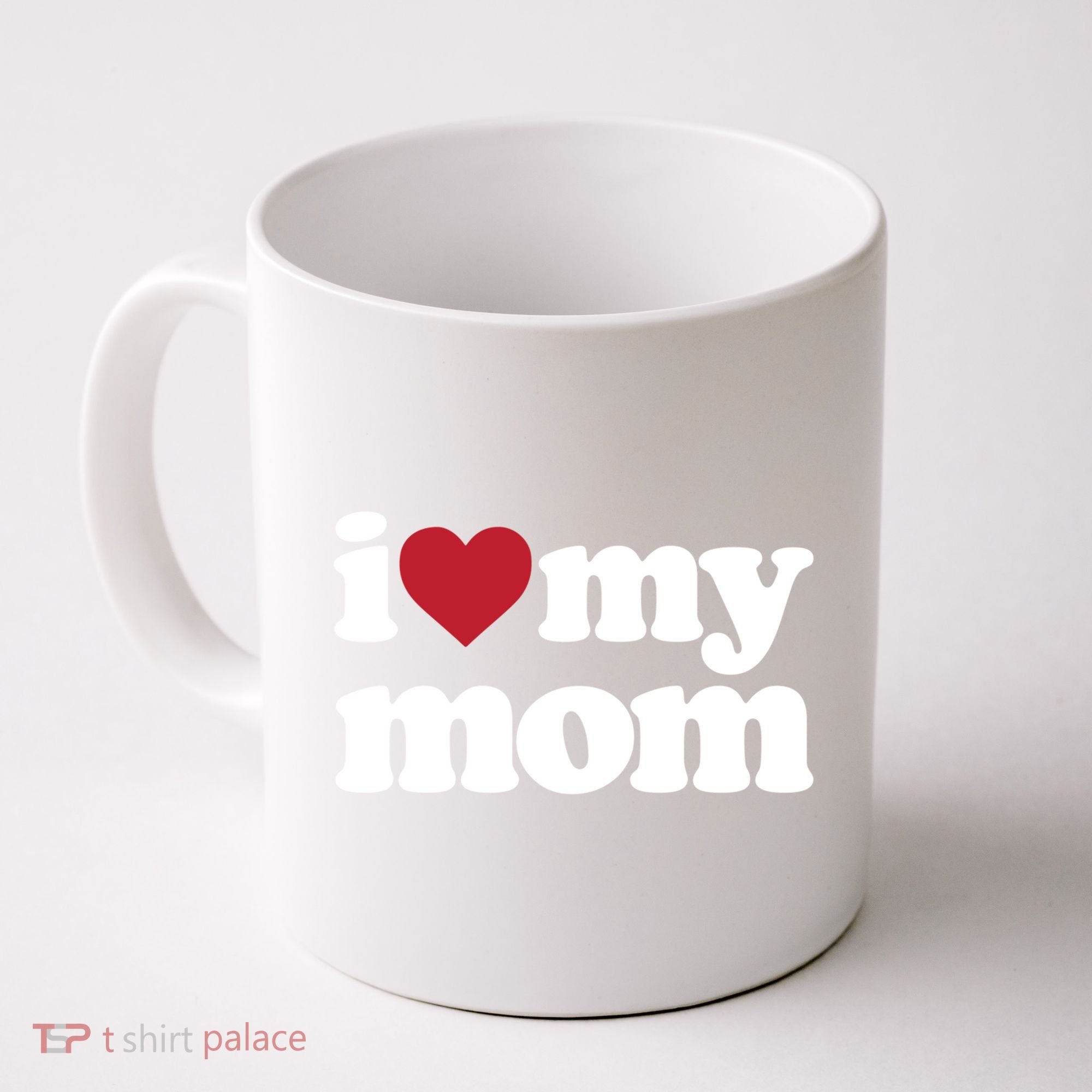 I Love My Mom Gift Coffee Mug