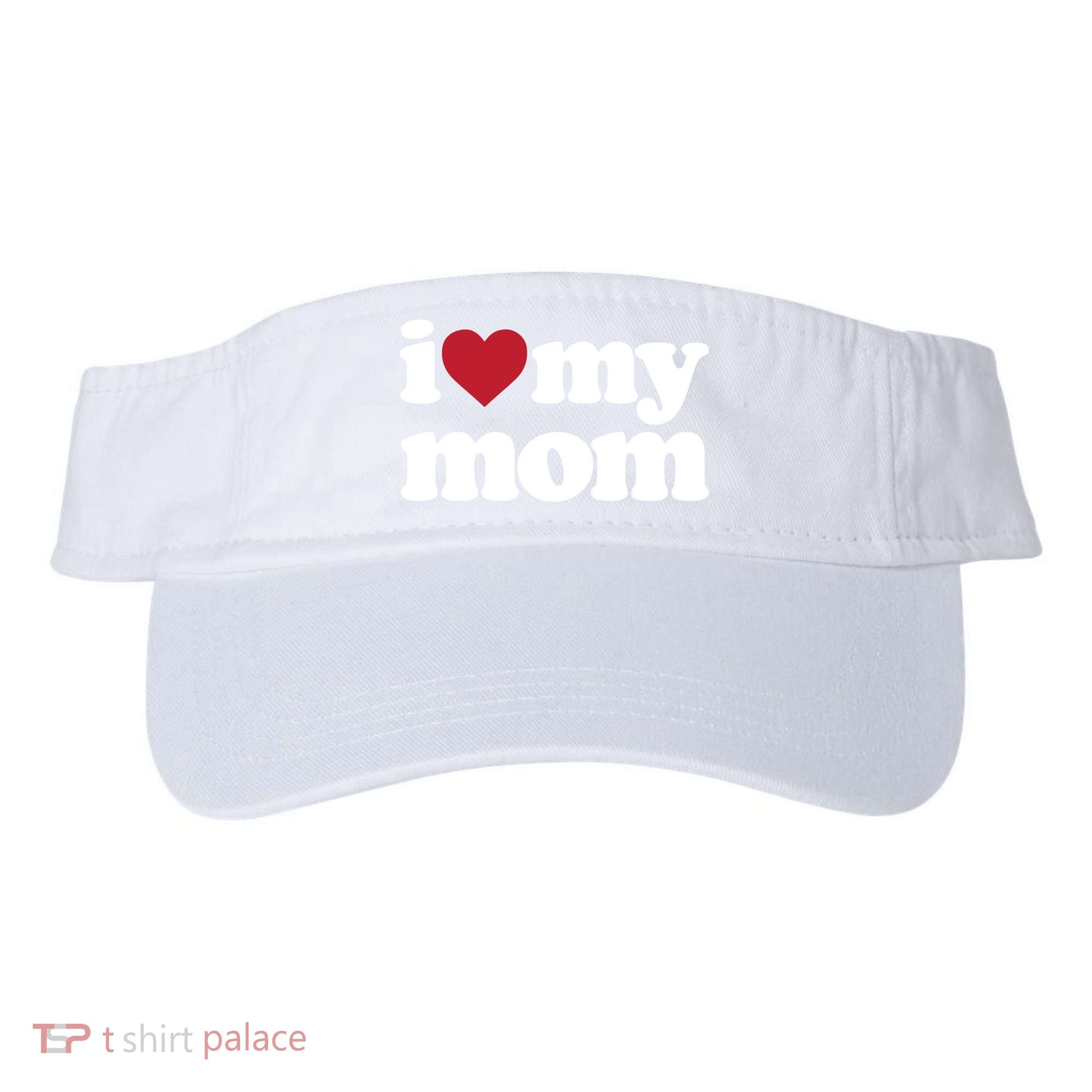 I Love My Mom Gift Visor