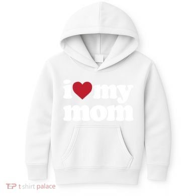 I Love My Mom Gift Kids Hoodie