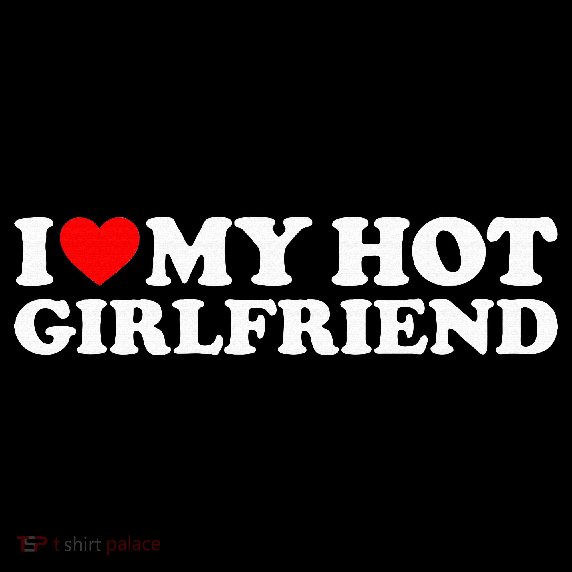 I Love My Hot Girlfriend Women's Hoodie