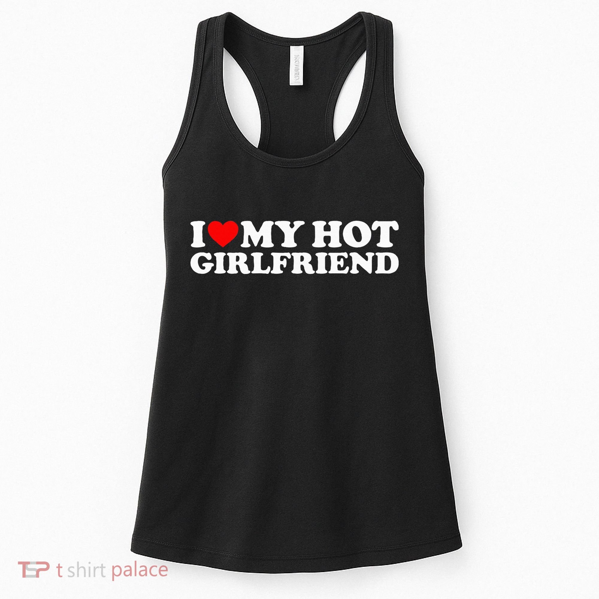 I Love My Hot Girlfriend Women's Tank Top