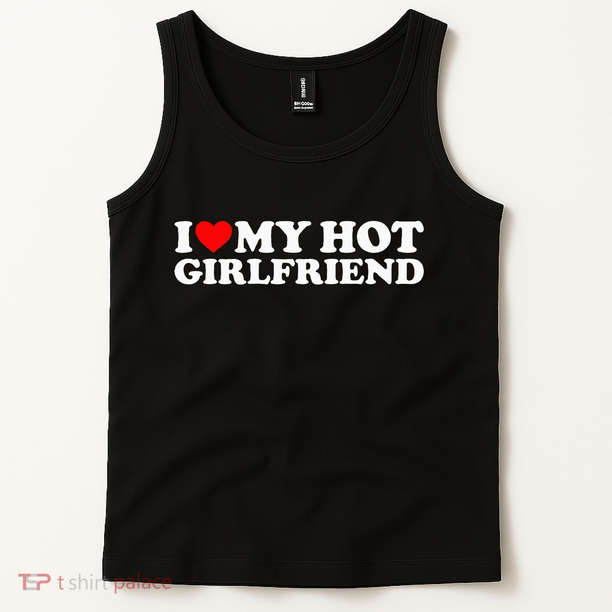 I Love My Hot Girlfriend Tank Top