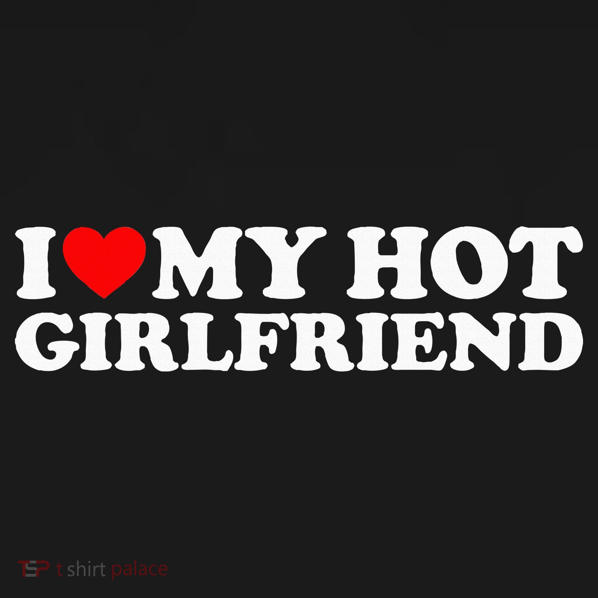 I Love My Hot Girlfriend Tank Top