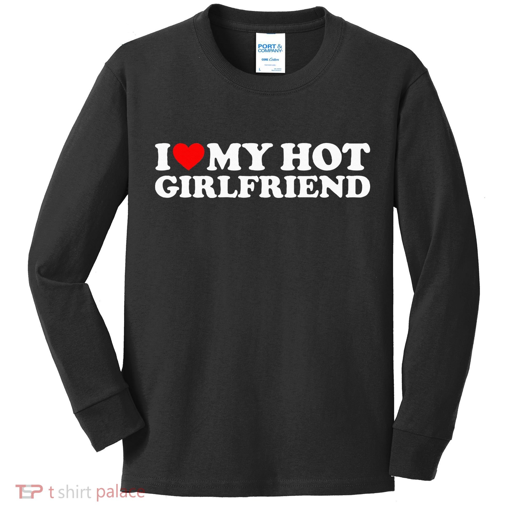 I Love My Hot Girlfriend Kids Long Sleeve Shirt
