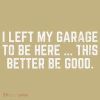 I Left My Garage To Be Here This Better Good Mechanic Car Gift Mousepad thumb 1