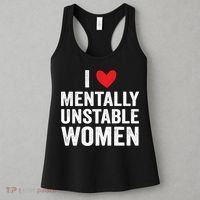 I Love Mentally Unstable Women Funny Ironic Meme Women's Tank Top thumb 3