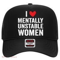 I Love Mentally Unstable Women Funny Ironic Meme Hat thumb 0