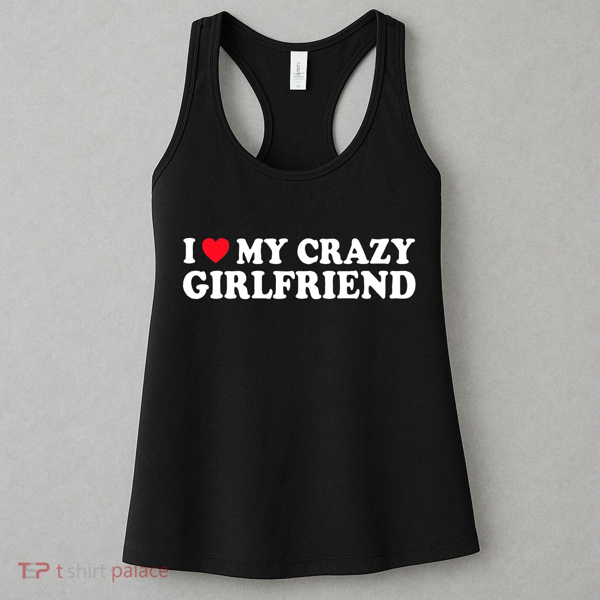 I Love My Crazy GF Couple Valentines Day Girlfriend Women's Tank Top