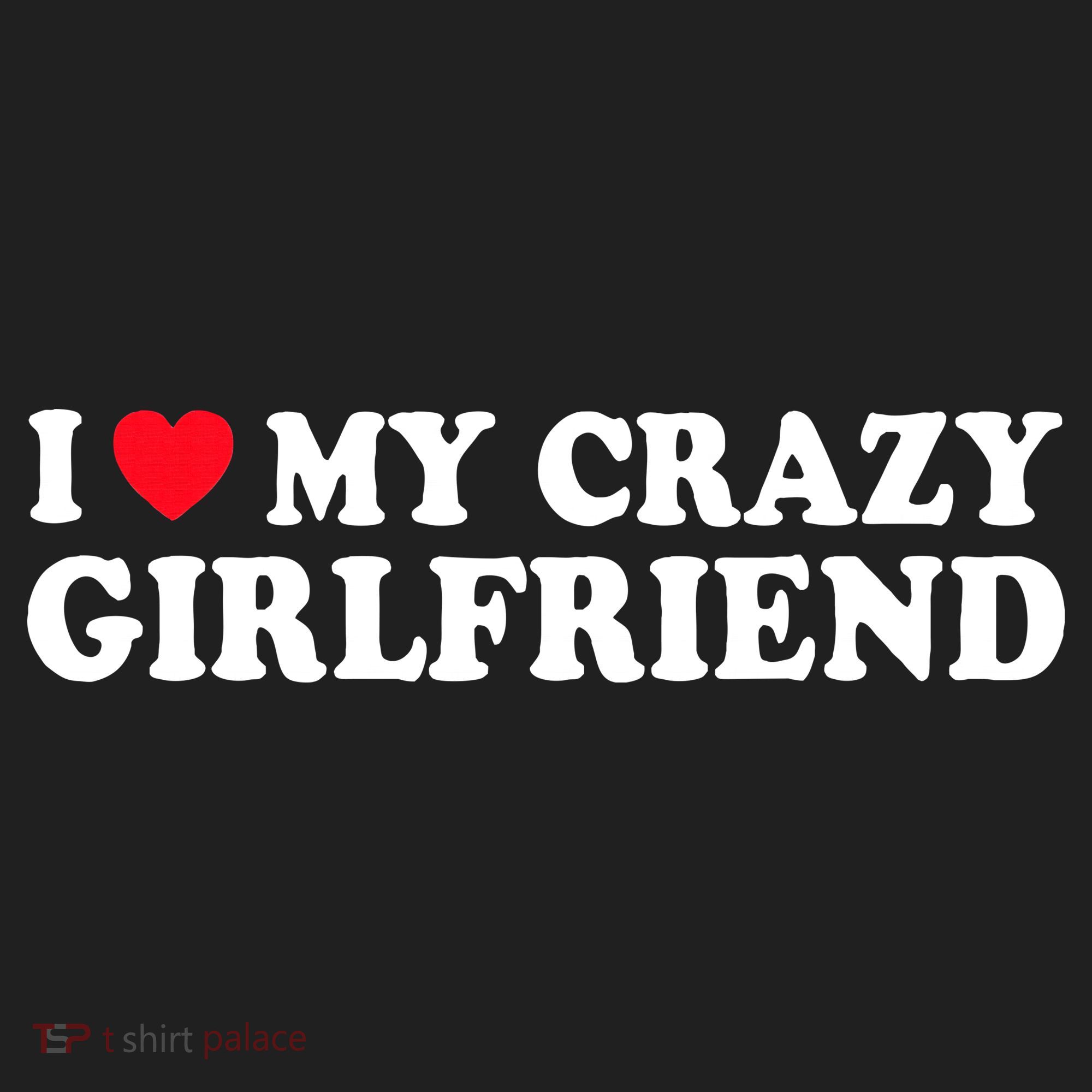 I Love My Crazy GF Couple Valentines Day Girlfriend Hat