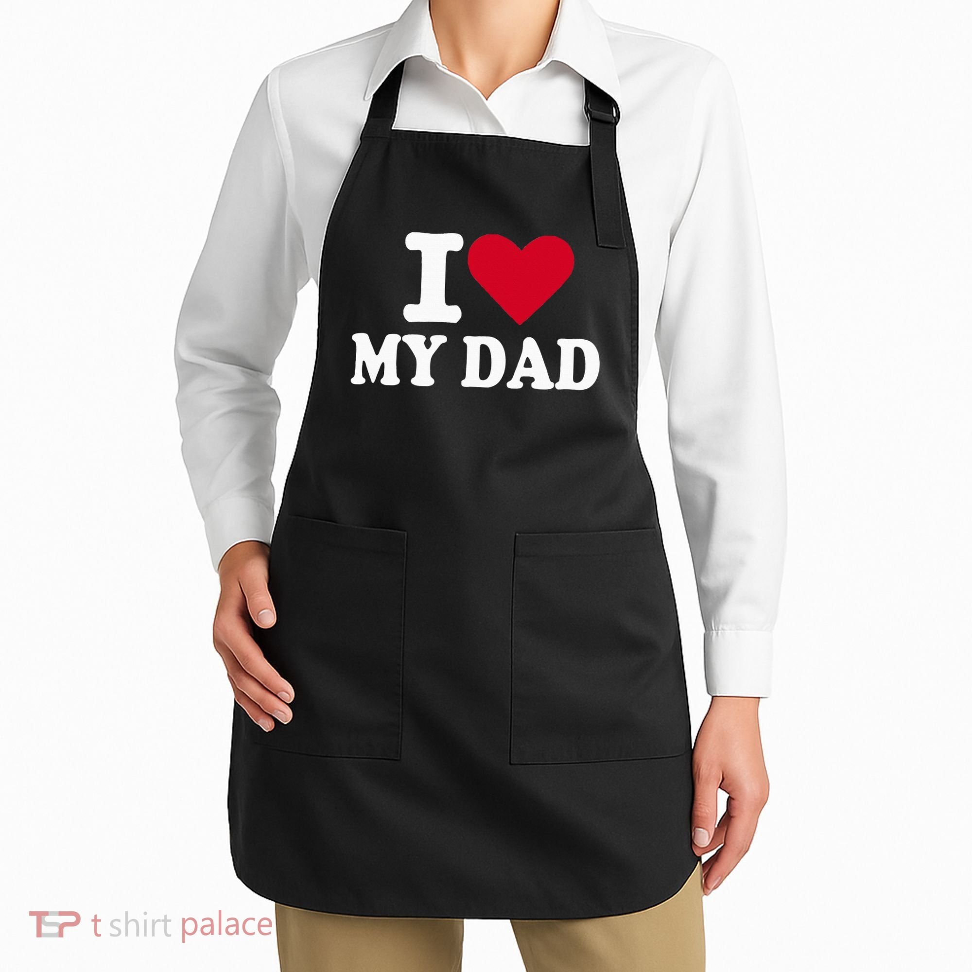 I Love My Dad Apron