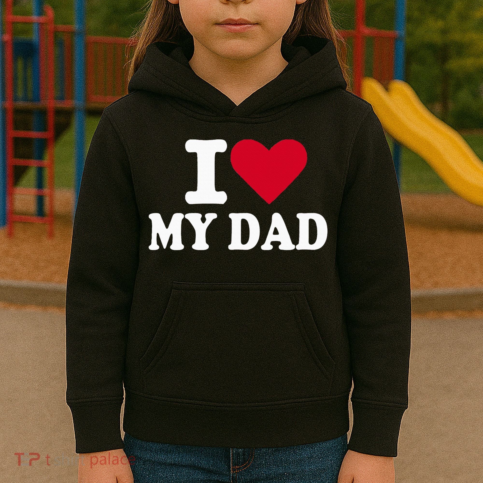 I Love My Dad Kids Hoodie