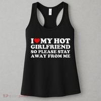 I Love My Girlfriend I Love My Hot Girlfriend So Stay Away Women's Tank Top thumb 3