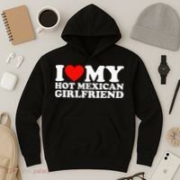 I Love My Hot Mexican Girlfriend Hoodie thumb 3