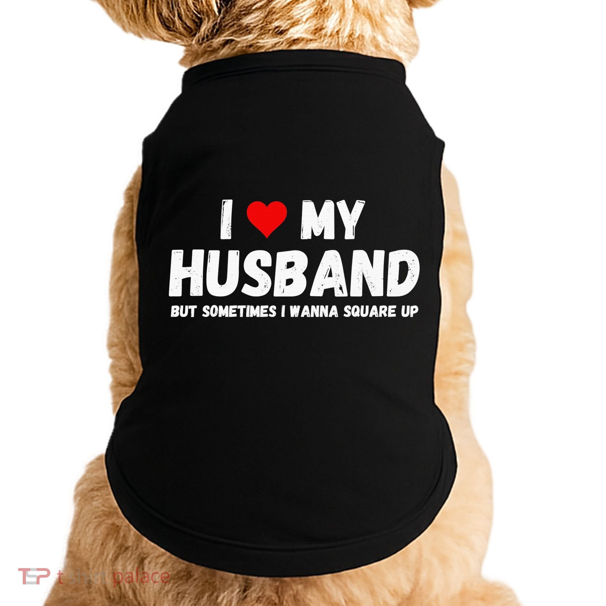 I Love My Husband Doggie Tank