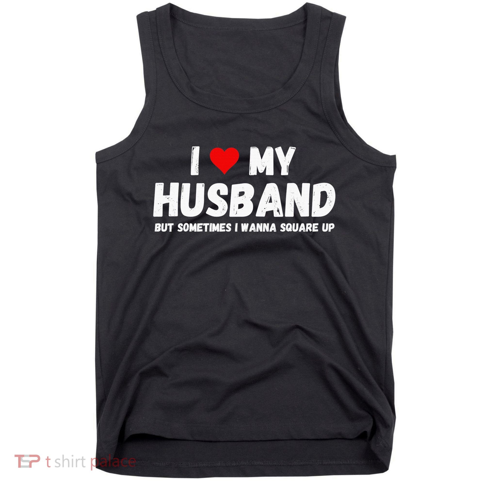 I Love My Husband Tank Top