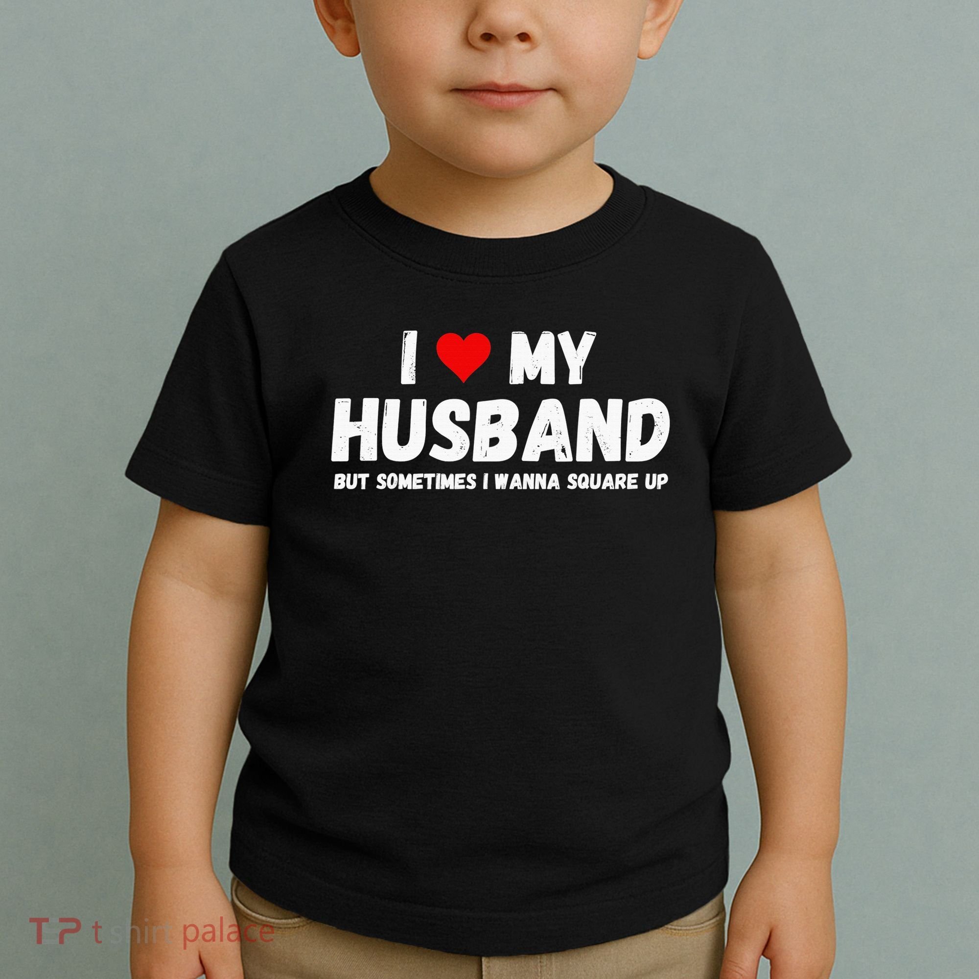 I Love My Husband Toddler T-Shirt