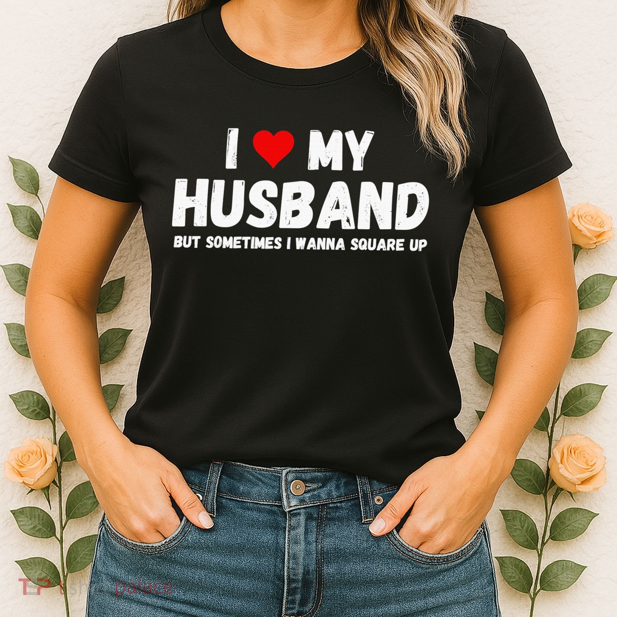 I Love My Husband Women's T-Shirt