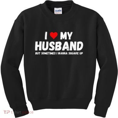 I Love My Husband Kids Sweatshirt