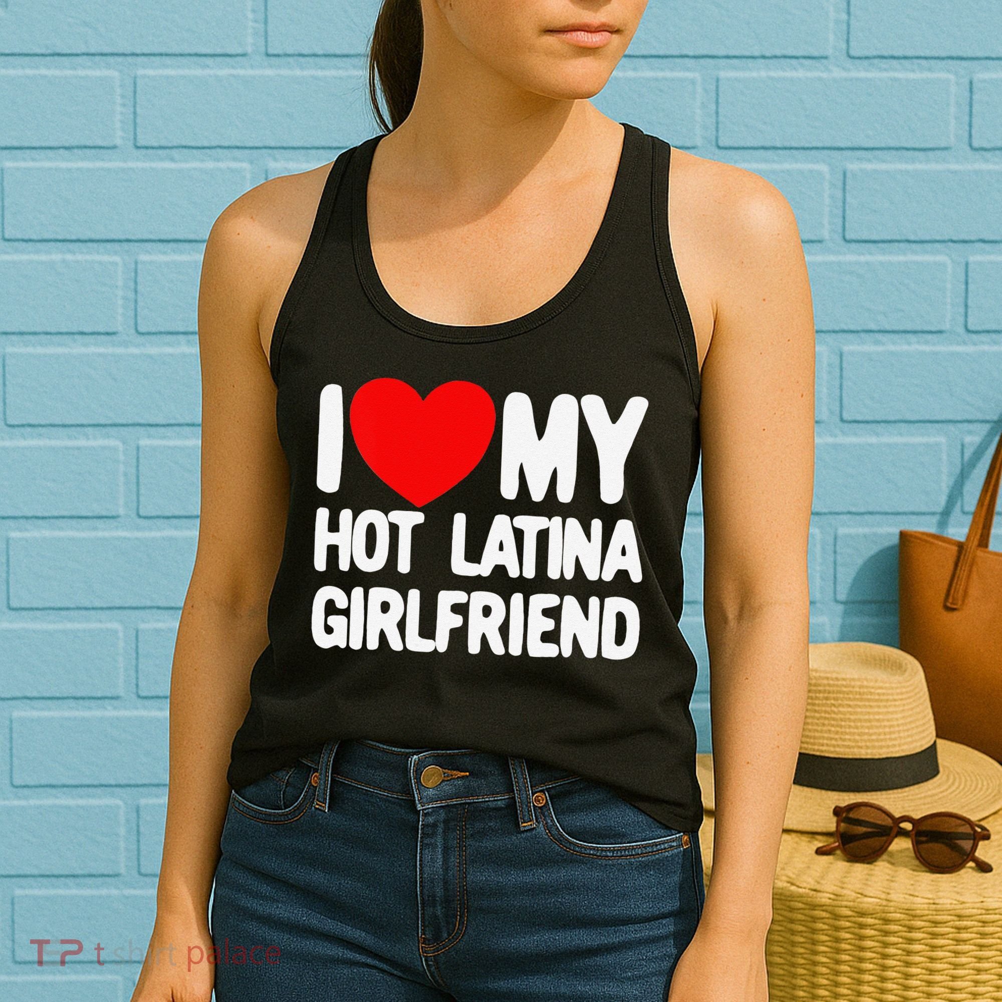 I Love My Hot Latina Girlfriend Red Heart My Hot Girlfriend Women's Tank Top