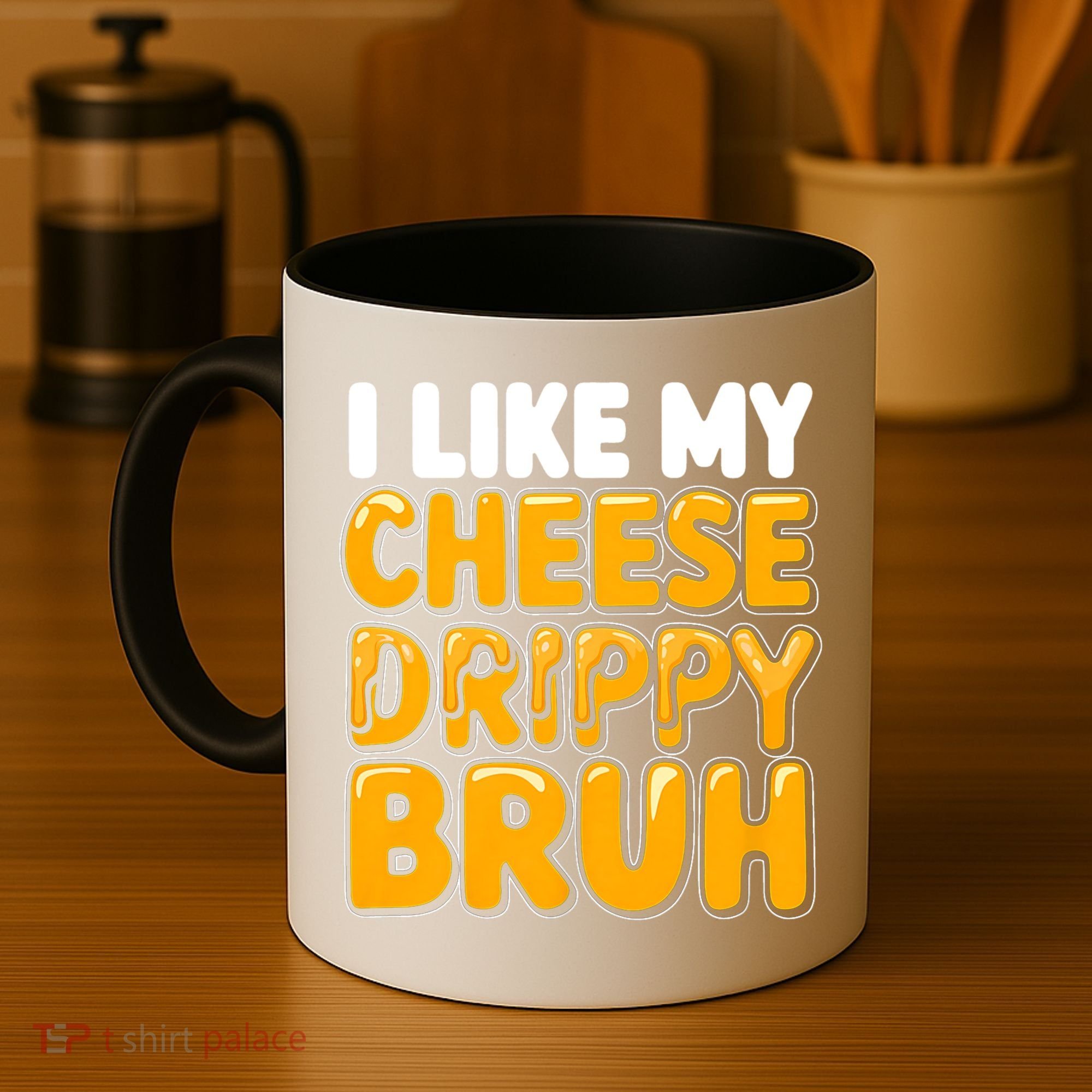 I Like My Cheese Drippy Bruh Funny Meme Coffee Mug