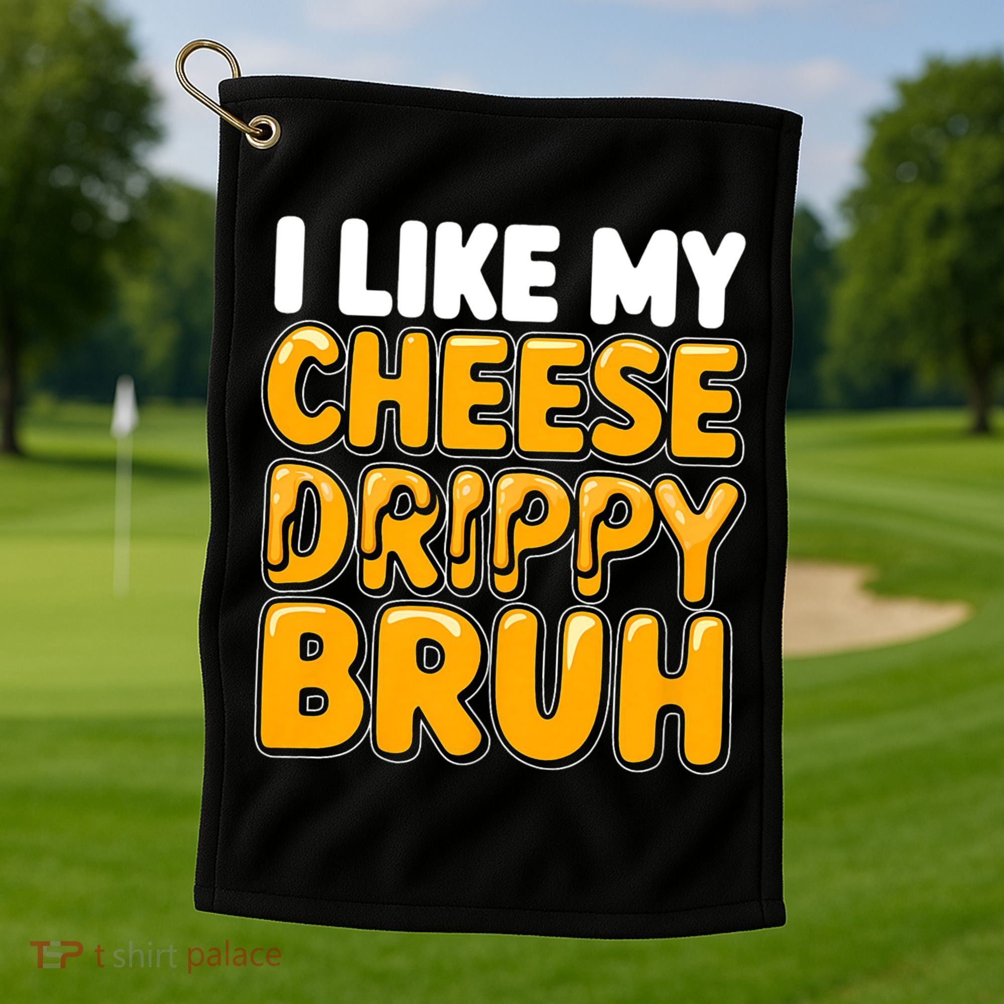 I Like My Cheese Drippy Bruh Funny Meme Golf Towel